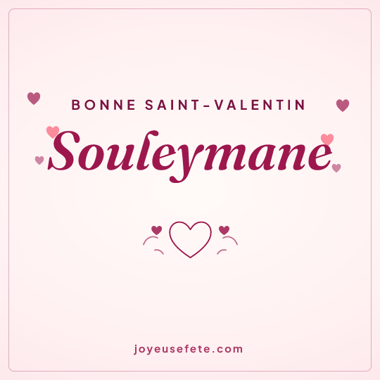Image carrée « Bonne Saint-Valentin Souleymane » pour WhatsApp