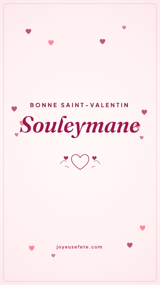 Image « Bonne Saint-Valentin Souleymane » au format story