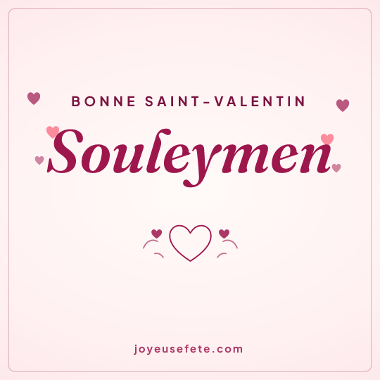 Image carrée « Bonne Saint-Valentin Souleymen » pour WhatsApp