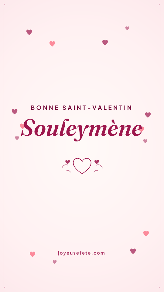 Image « Bonne Saint-Valentin Souleymène » au format story