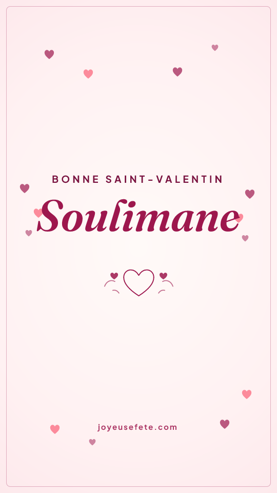 Image « Bonne Saint-Valentin Soulimane » au format story