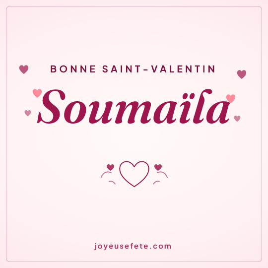 Image carrée « Bonne Saint-Valentin Soumaïla » pour WhatsApp