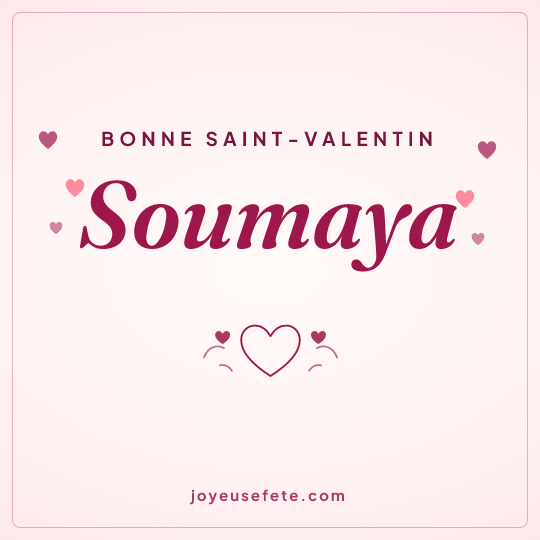Image carrée « Bonne Saint-Valentin Soumaya » pour WhatsApp