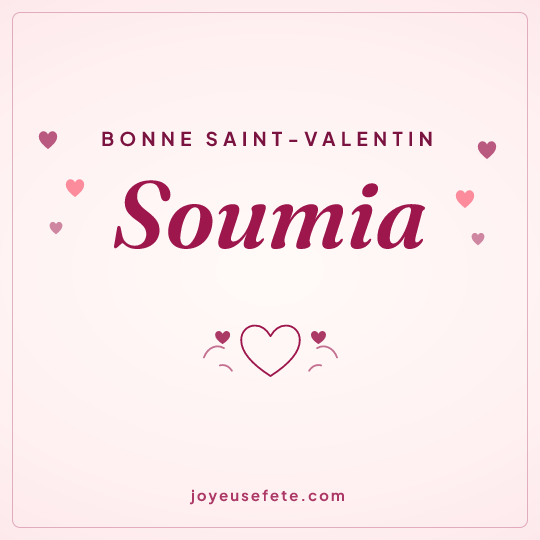 Image carrée « Bonne Saint-Valentin Soumia » pour WhatsApp