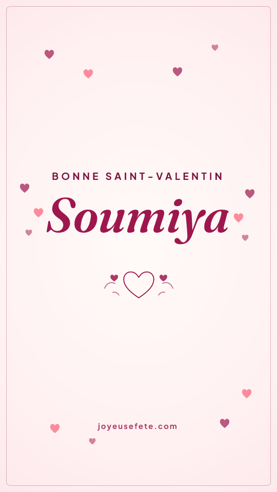Image « Bonne Saint-Valentin Soumiya » au format story