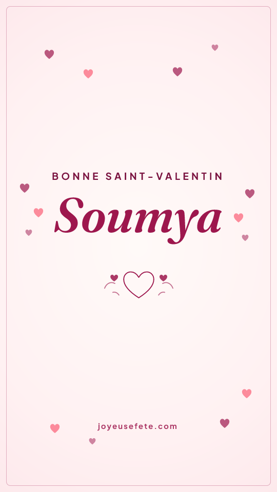 Image « Bonne Saint-Valentin Soumya » au format story