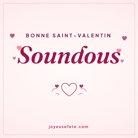 Image carrée « Bonne Saint-Valentin Soundous » pour WhatsApp