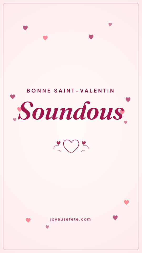 Image « Bonne Saint-Valentin Soundous » au format story