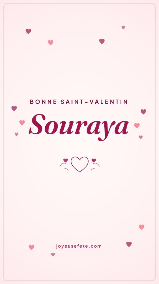 Image « Bonne Saint-Valentin Souraya » au format story