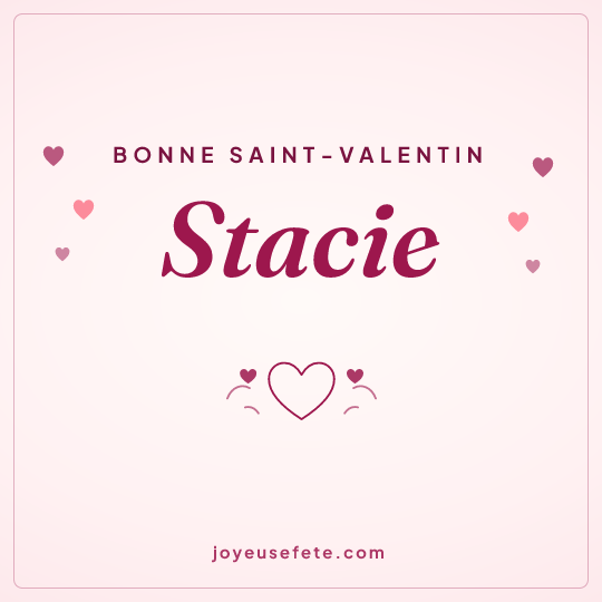 Image carrée « Bonne Saint-Valentin Stacie » pour WhatsApp
