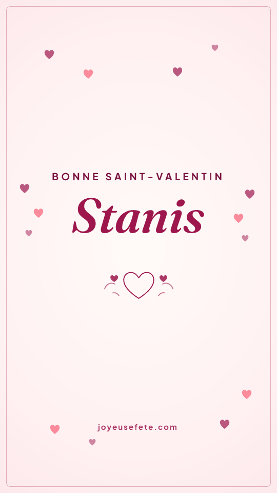 Image « Bonne Saint-Valentin Stanis » au format story
