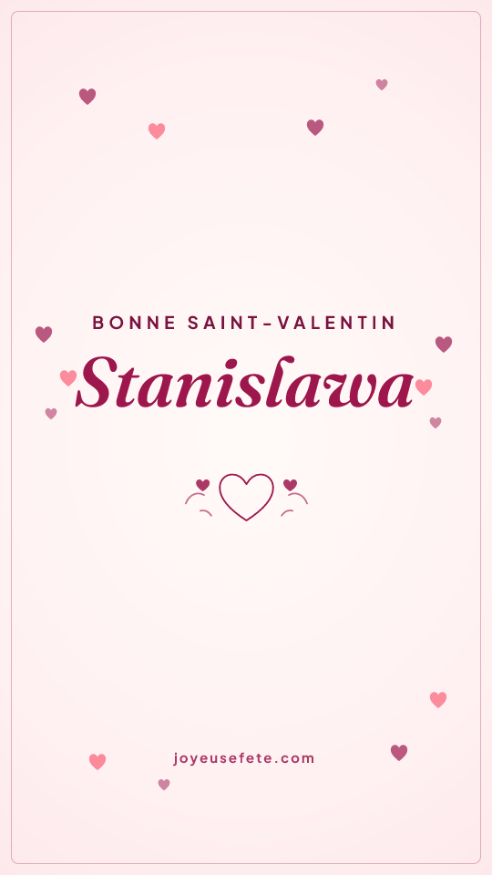 Image « Bonne Saint-Valentin Stanislawa » au format story