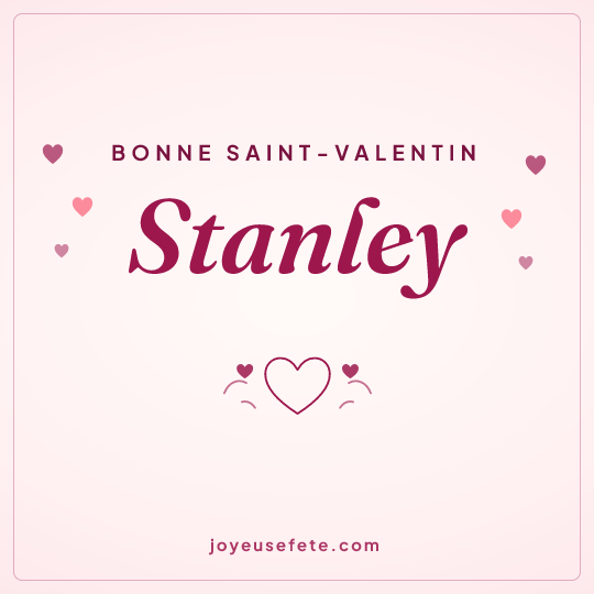 Image carrée « Bonne Saint-Valentin Stanley » pour WhatsApp
