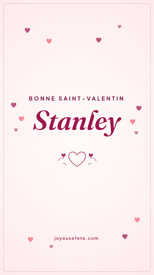Image « Bonne Saint-Valentin Stanley » au format story