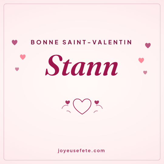 Image carrée « Bonne Saint-Valentin Stann » pour WhatsApp