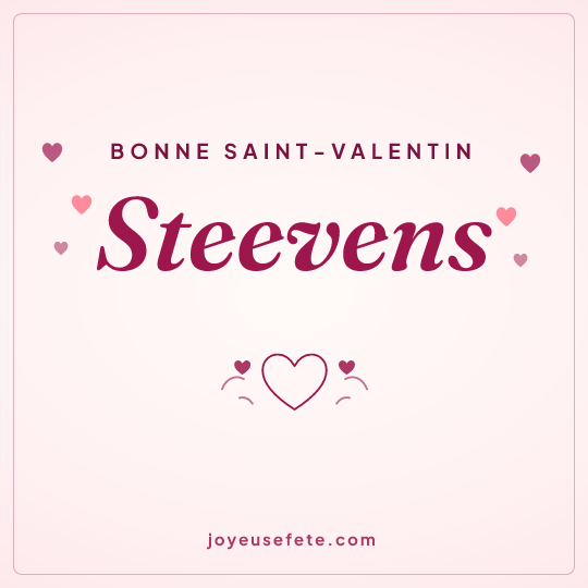Image carrée « Bonne Saint-Valentin Steevens » pour WhatsApp