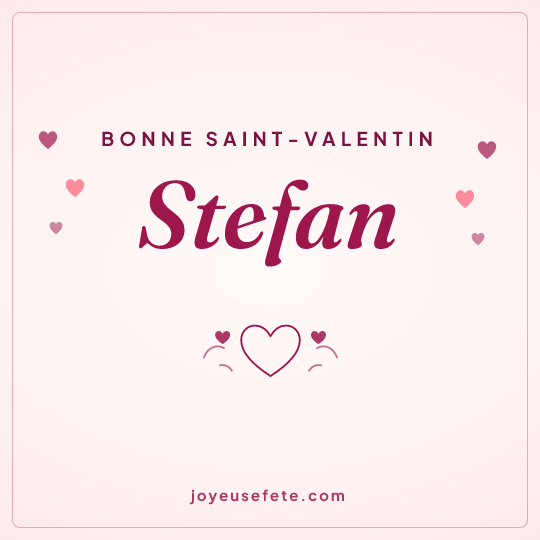 Image carrée « Bonne Saint-Valentin Stefan » pour WhatsApp