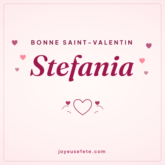 Image carrée « Bonne Saint-Valentin Stefania » pour WhatsApp