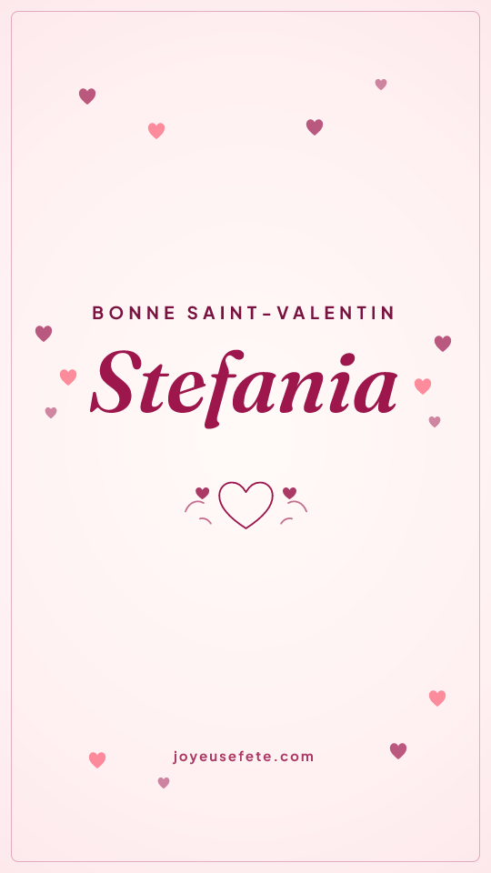 Image « Bonne Saint-Valentin Stefania » au format story