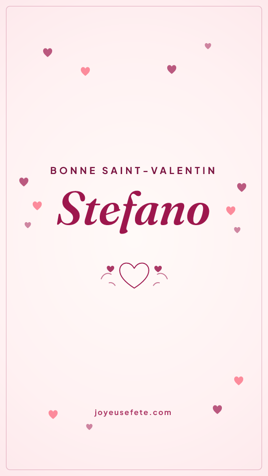 Image « Bonne Saint-Valentin Stefano » au format story