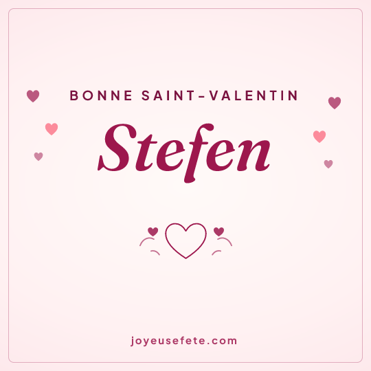 Image carrée « Bonne Saint-Valentin Stefen » pour WhatsApp