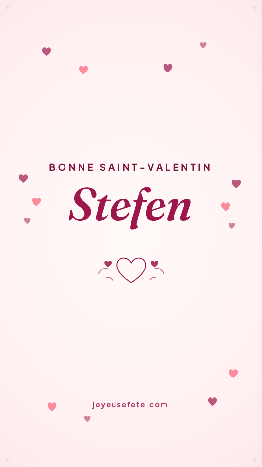Image « Bonne Saint-Valentin Stefen » au format story