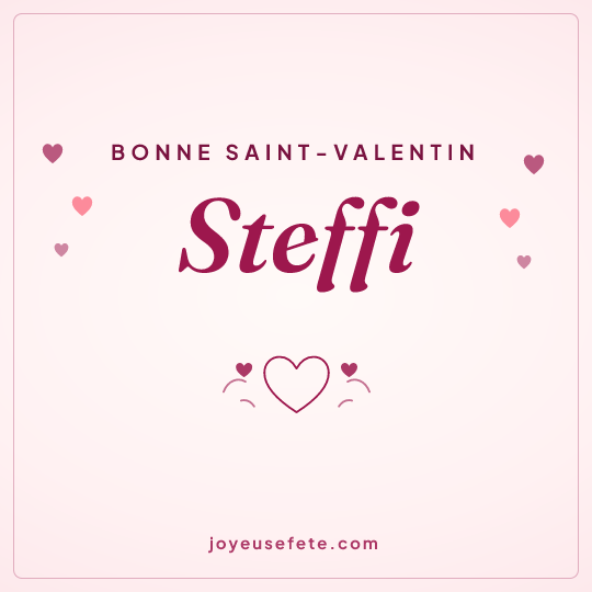 Image carrée « Bonne Saint-Valentin Steffi » pour WhatsApp