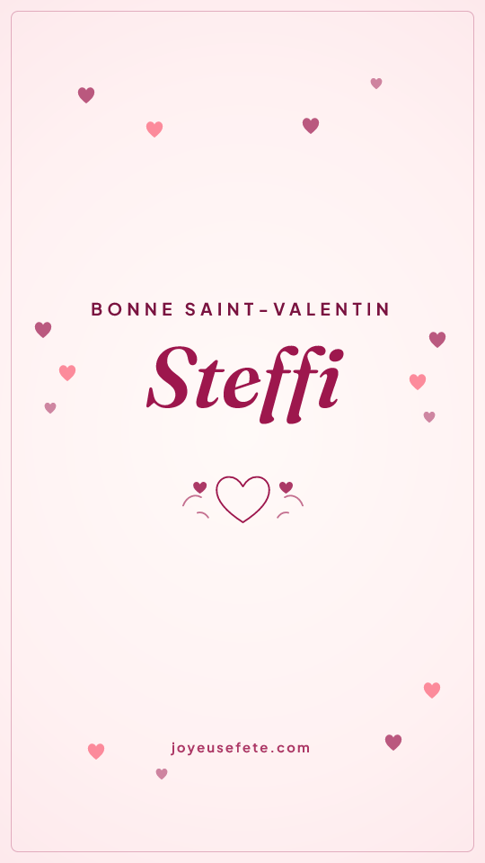Image « Bonne Saint-Valentin Steffi » au format story