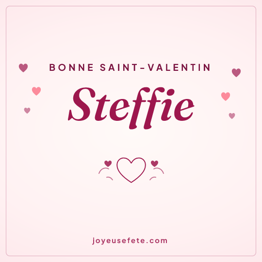 Image carrée « Bonne Saint-Valentin Steffie » pour WhatsApp