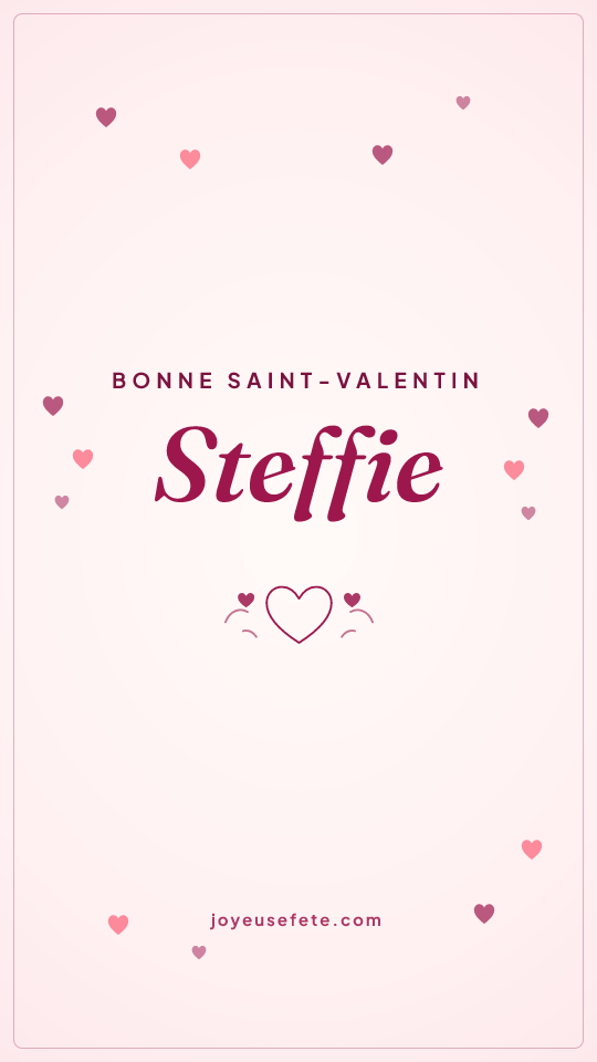 Image « Bonne Saint-Valentin Steffie » au format story