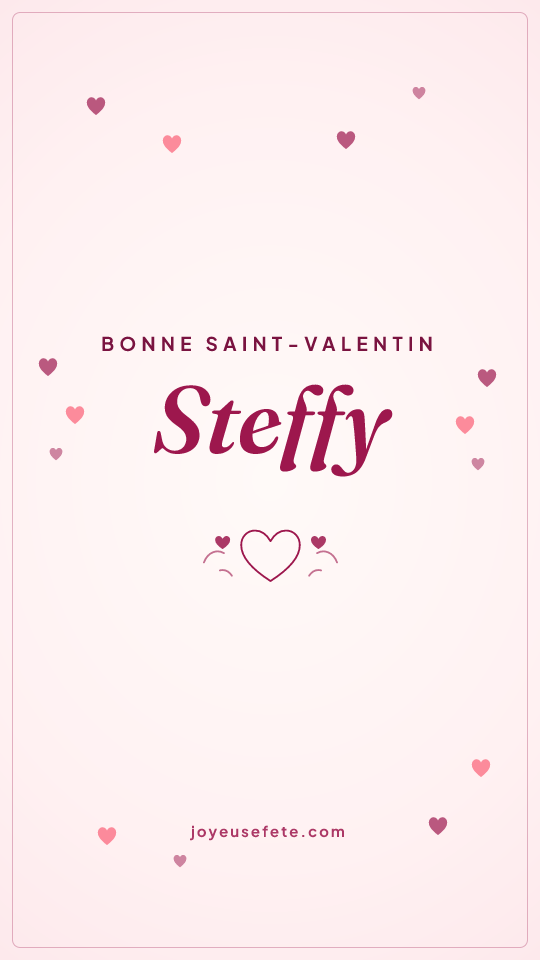 Image « Bonne Saint-Valentin Steffy » au format story