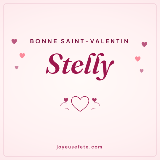 Image carrée « Bonne Saint-Valentin Stelly » pour WhatsApp