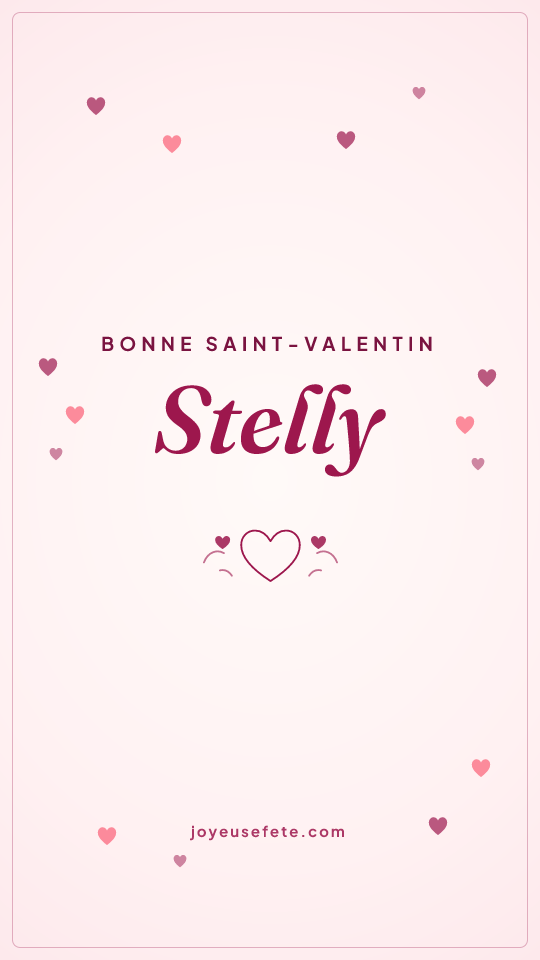 Image « Bonne Saint-Valentin Stelly » au format story