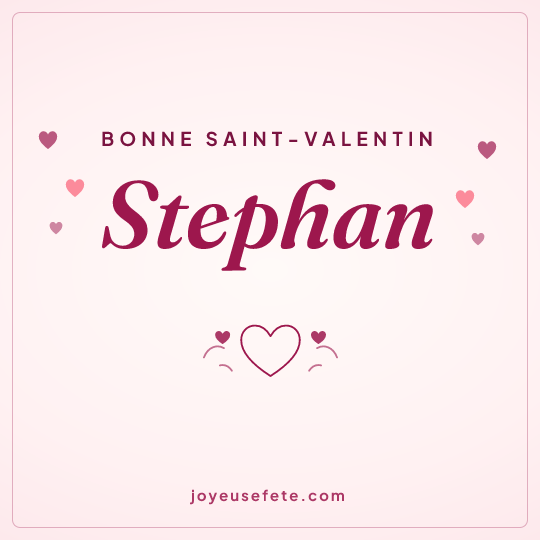 Image carrée « Bonne Saint-Valentin Stephan » pour WhatsApp