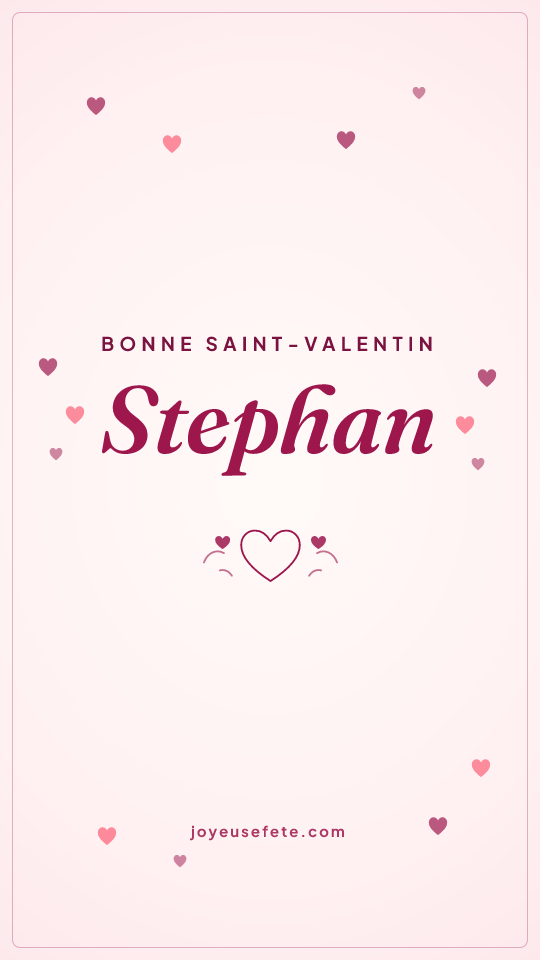 Image « Bonne Saint-Valentin Stephan » au format story