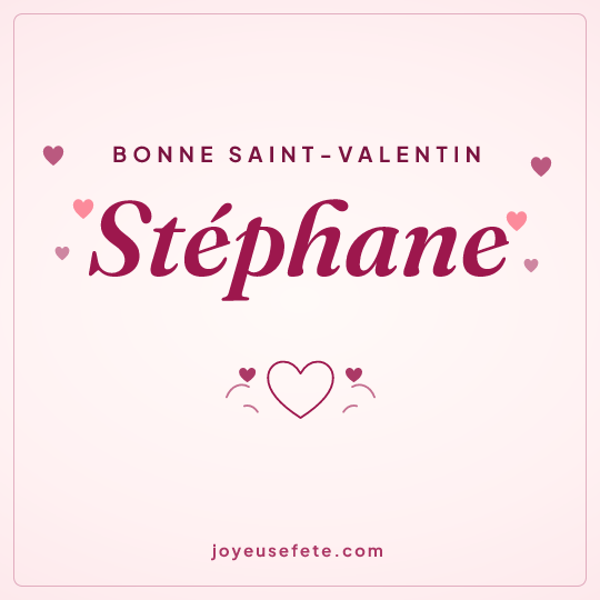 Image carrée « Bonne Saint-Valentin Stéphane » pour WhatsApp