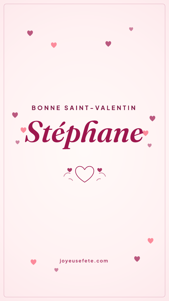 Image « Bonne Saint-Valentin Stéphane » au format story
