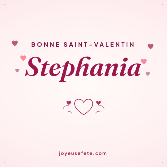 Image carrée « Bonne Saint-Valentin Stephania » pour WhatsApp