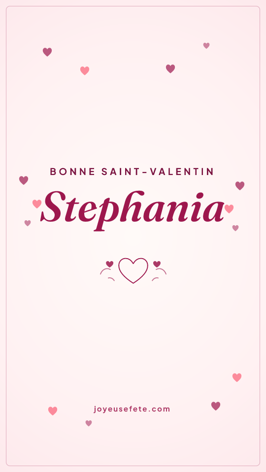 Image « Bonne Saint-Valentin Stephania » au format story