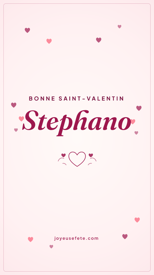 Image « Bonne Saint-Valentin Stephano » au format story