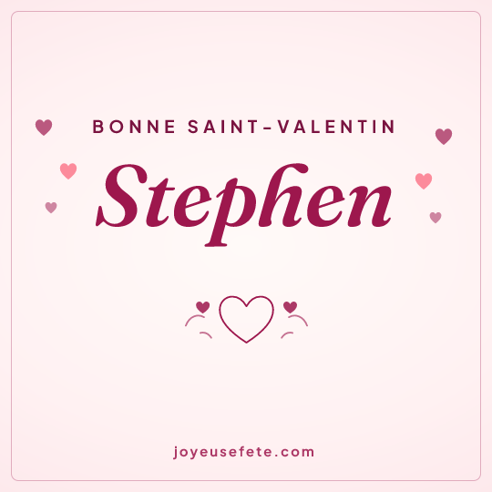 Image carrée « Bonne Saint-Valentin Stephen » pour WhatsApp