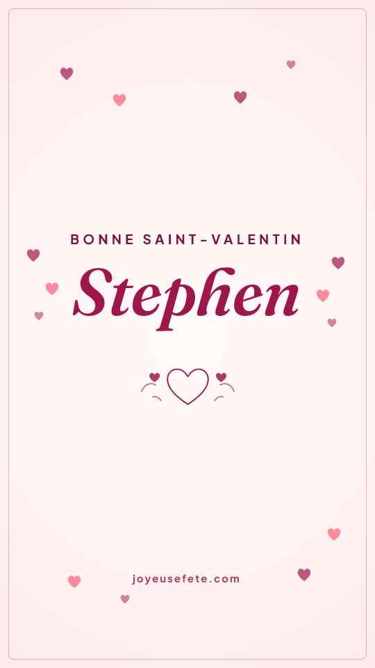Image « Bonne Saint-Valentin Stephen » au format story
