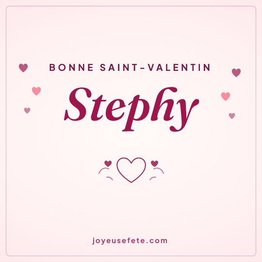Image carrée « Bonne Saint-Valentin Stephy » pour WhatsApp