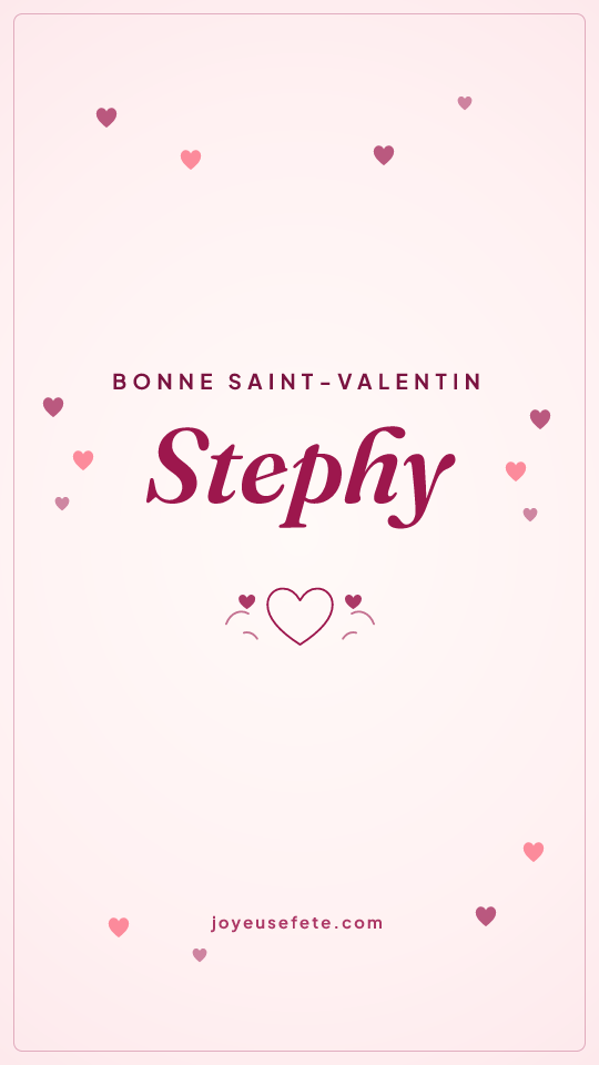 Image « Bonne Saint-Valentin Stephy » au format story