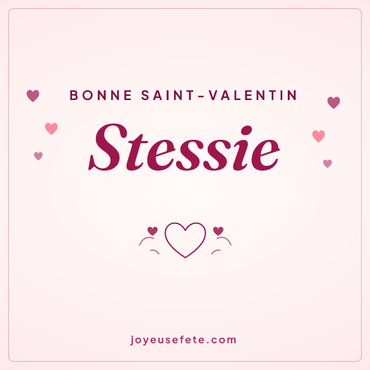 Image carrée « Bonne Saint-Valentin Stessie » pour WhatsApp