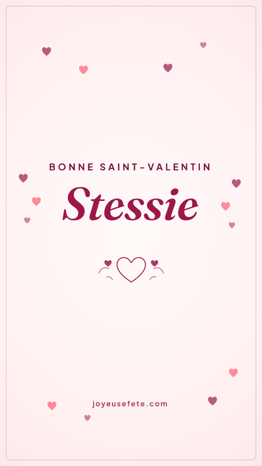 Image « Bonne Saint-Valentin Stessie » au format story