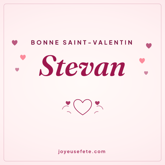 Image carrée « Bonne Saint-Valentin Stevan » pour WhatsApp