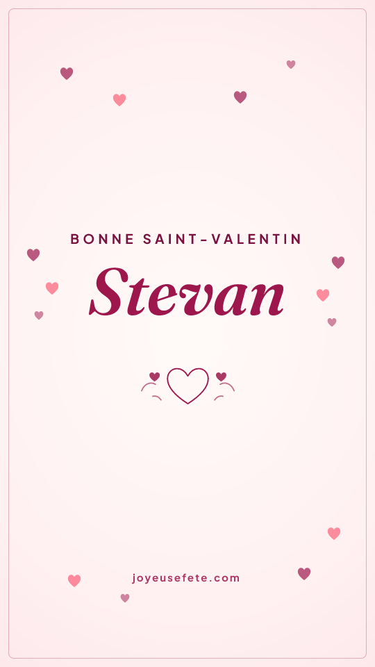 Image « Bonne Saint-Valentin Stevan » au format story