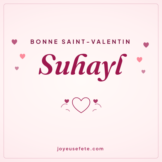 Image carrée « Bonne Saint-Valentin Suhayl » pour WhatsApp
