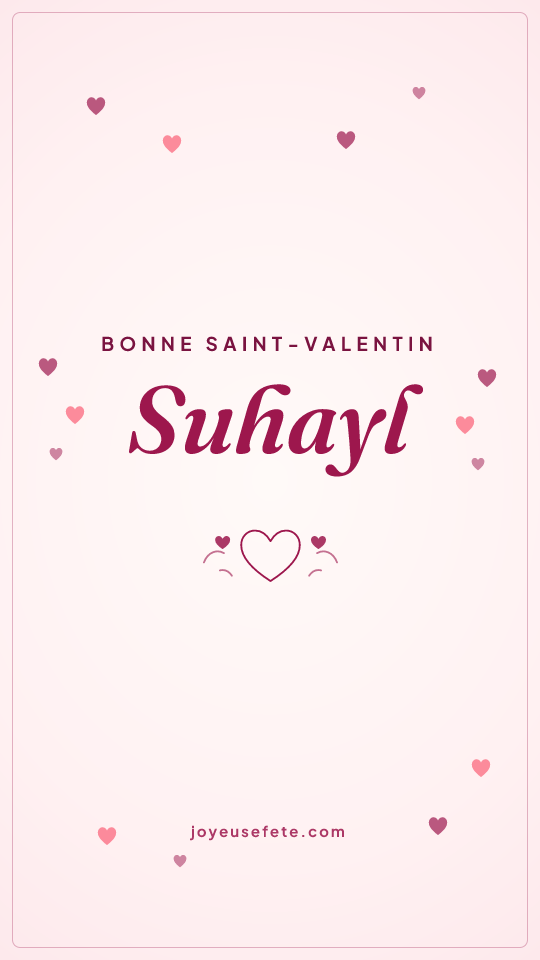 Image « Bonne Saint-Valentin Suhayl » au format story